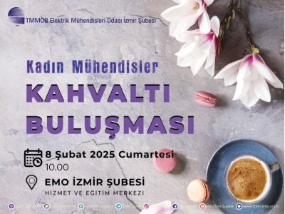 <B>KADIN </B> MÜHENDİSLER KAHVALTI BULUŞMASI