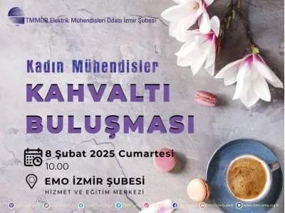 <B>KADIN </B> MÜHENDİSLER KAHVALTI BULUŞMASI