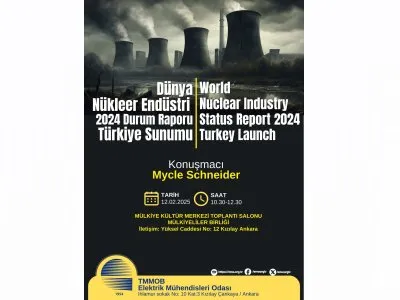 DÜNYA NÜKLEER ENDÜSTRİ 2024 YILI DURUM RAPORU <B>TÜRKİYE SUNUMU</B> GERÇEKLEŞECEK