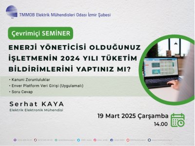 ÇEVRİMİÇİ SEMİNER: ENERJİ YÖNETİCİSİ OLDUĞUNUZ İŞLETMENİN <B>2024 YILI TÜKETİM BİLDİRİMLERİNİ</B> YAPTINIZ MI?