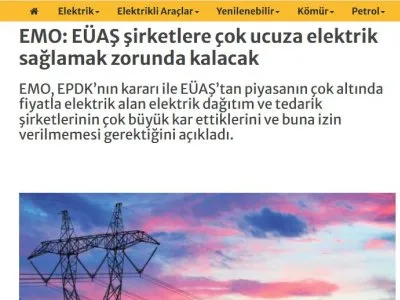 EMO: EÜAŞ ŞİRKETLERE ÇOK UCUZA ELEKTRİK SAĞLAMAK ZORUNDA KALACAK (ENERJİGUNLUGU.NET, 24.03.2025)