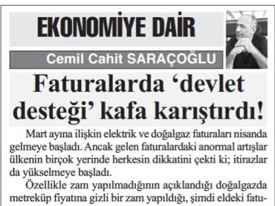 FATURALARDA` DEVLET DESTEĞİ` KAFA KARIŞTIRDI! (CEMİL CAHİT SARAÇOĞLU - BAŞKENT GAZETESİ, 23.04.2025)