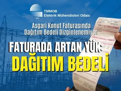 FATURADA ARTAN YÜK: DAĞITIM BEDELİ