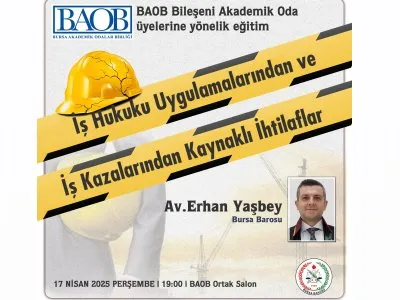 EĞİTİM: İŞ HUKUKU UYGULAMALARINDAN VE İŞ KAZALARINDAN KAYNAKLI İHTİLAFLAR
