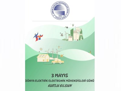 DÜNYA ELEKTRİK ELEKTRONİK MÜHENDİSLERİ GÜNÜ KUTLU OLSUN.
