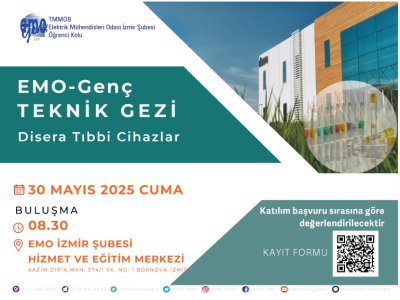 EMO-GENÇ TEKNİK GEZİSİ : DİSERA TIBBİ CİHAZLAR
