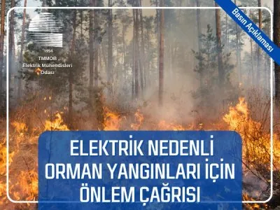 ELEKTRIK MUHENDISLERI ODASINDAN ORMAN YANGINLARI ICIN ONLEM CAGRISI
