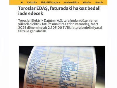 TOROSLAR EDAŞ, FATURADAKİ HAKSIZ BEDELİ İADE EDECEK KAYNAK: TOROSLAR EDAŞ, FATURADAKİ HAKSIZ BEDELİ İADE EDECEK (ENERJİGUNLUGU.NET, 03.06.2025)