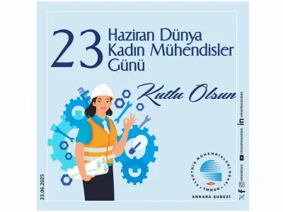 23 HAZİRAN DÜNYA KADIN MÜHENDİSLER GÜNÜ KUTLU OLSUN