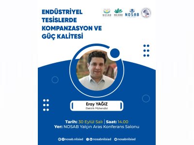 TEKNİK SEMİNER: ENDÜSTRİYEL TESİSLERDE KOMPANZASYON VE GÜÇ KALİTESİ