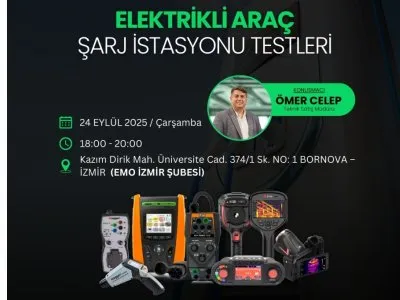 SEMİNER: ELEKTRİKLİ ARAÇ ŞARJ İSTASYONU TESTLERİ