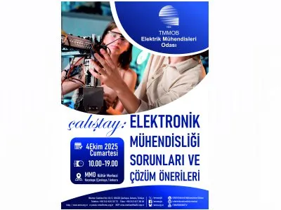 ELEKTRONİK MÜHENDİSLİĞİ, SORUNLARI VE ÇÖZÜM ÖNERİLERİ ÇALIŞTAYI DÜZENLENECEK